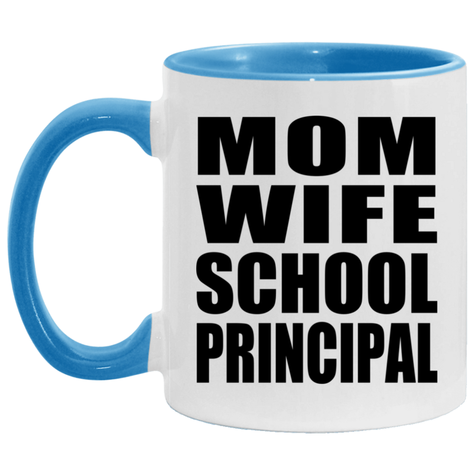Mom Wife School Principal - 11oz Accent Mug Blue