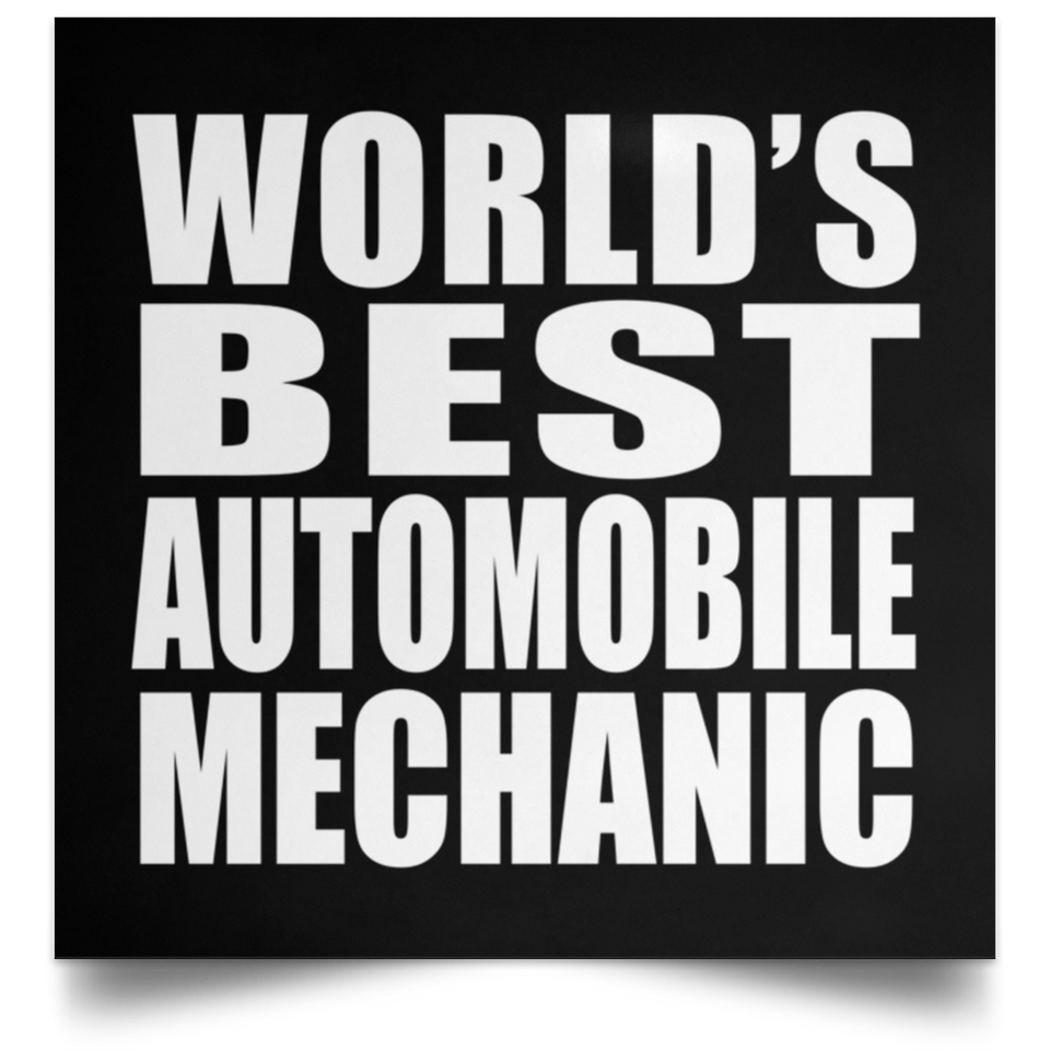 World's Best Automobile Mechanic - Poster Square