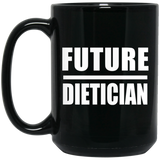 Future Dietician - 15oz Coffee Mug Black