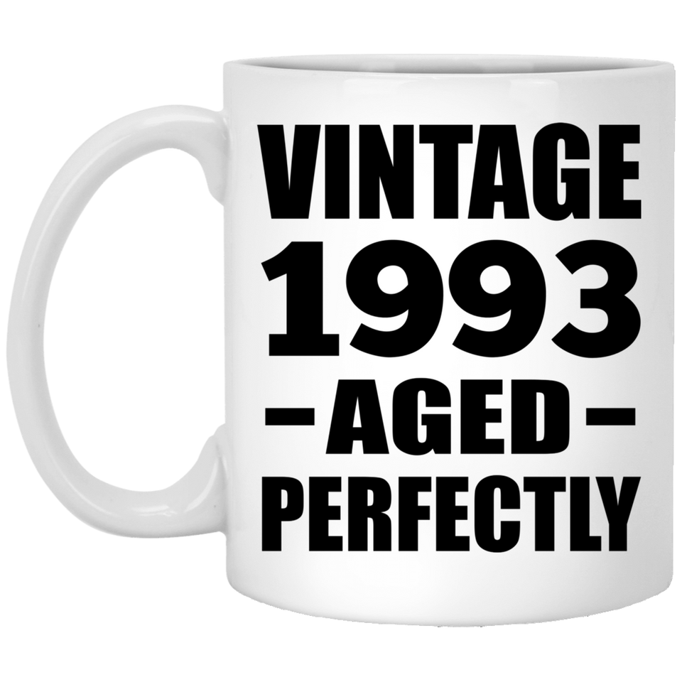 31st Birthday Vintage 1993 Aged Perfectly - 11oz Coffee Mug