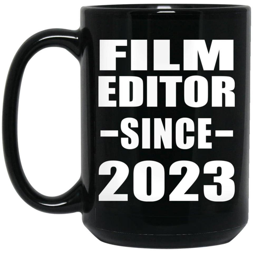 Film Editor Since 2023 - 15oz Coffee Mug Black