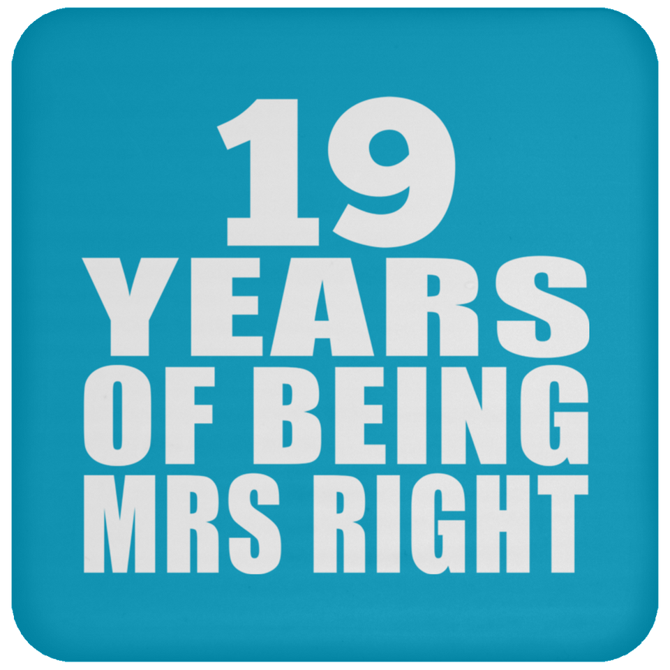 19th Anniversary 19 Years Of Being Mrs Right - Drink Coaster