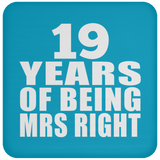 19th Anniversary 19 Years Of Being Mrs Right - Drink Coaster