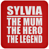 Sylvia The Mum The Hero The Legend - Drink Coaster