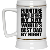 Furniture Upholsterer By Day World's Best Dad By Night - Beer Stein