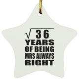 6th Anniversary Square Root of 36 Years Mrs Always Right - Star Ornament