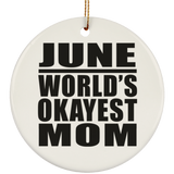 June World's Okayest Mom - Circle Ornament