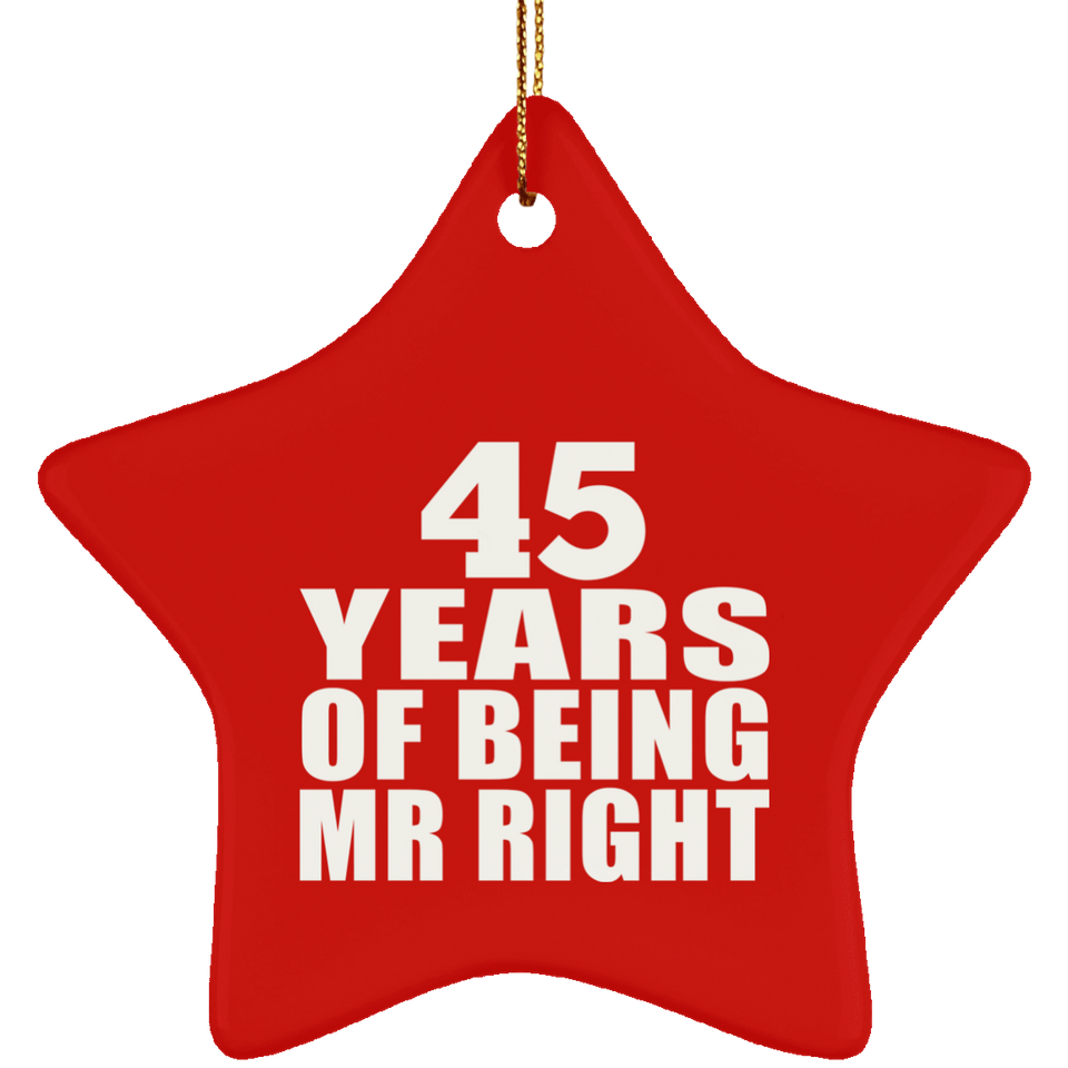 45th Anniversary 45 Years Of Being Mr Right - Star Ornament
