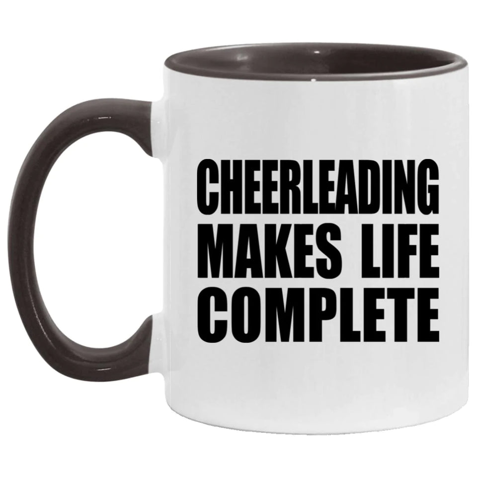 Cheerleading Makes Life Complete - 11oz Accent Mug Black