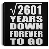 51st Anniversary Square Root of 2601 Years Down Forever To Go - Canvas Square
