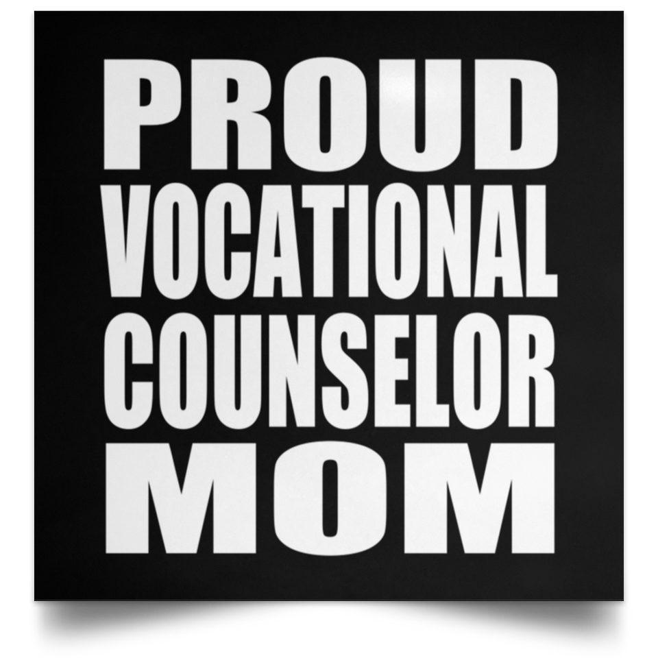 Proud Vocational Counselor Mom - Poster Square