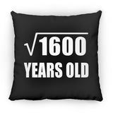 40th Birthday Square Root of 1600 Years Old - Throw Pillow Black