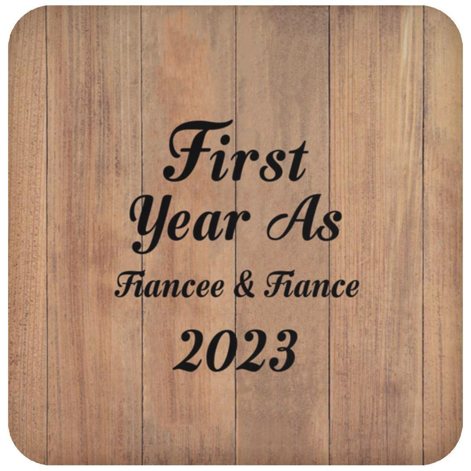 First Year As Fiancee & Fiance 2023 - Drink Coaster C