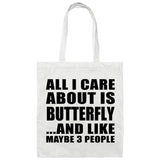 All I Care About Is Butterfly - Tote Bag White