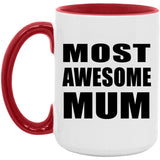 Most Awesome Mum - 15oz Accent Mug Red