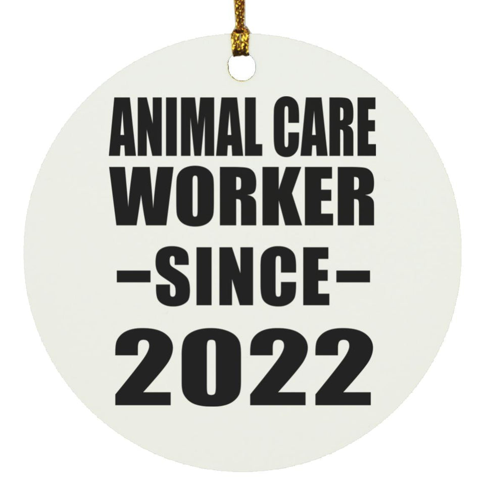 Animal Care Worker Since 2022 - Circle Ornament