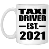 Taxi Driver Established EST. 2021 - 11oz Coffee Mug