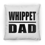 Whippet Dad - Throw Pillow