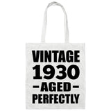 94th Birthday Vintage 1930 Aged Perfectly - Tote Bag White