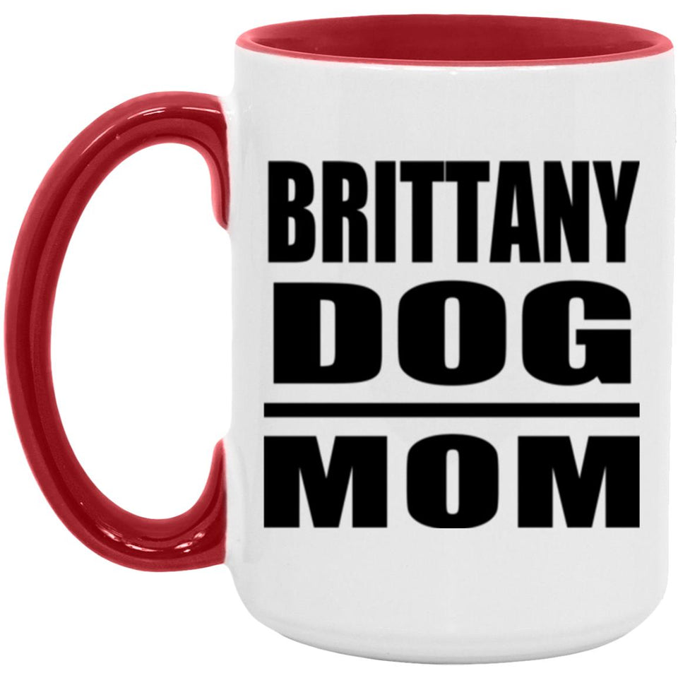 Brittany Dog Mom - 15oz Accent Mug Red