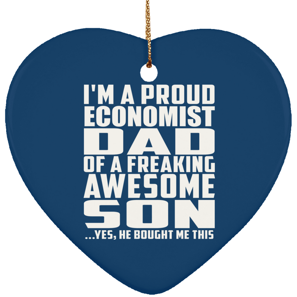 Proud Economist Dad Of Awesome Son - Heart Ornament