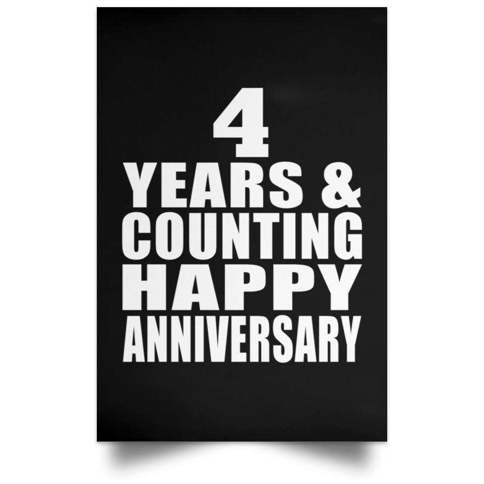 Happy 4th Anniversary 4 Years & Counting - Poster Portrait