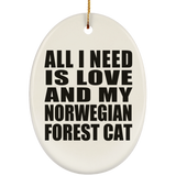 All I Need Is Love And My Norwegian Forest Cat - Oval Ornament