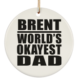 Brent World's Okayest Dad - Circle Ornament