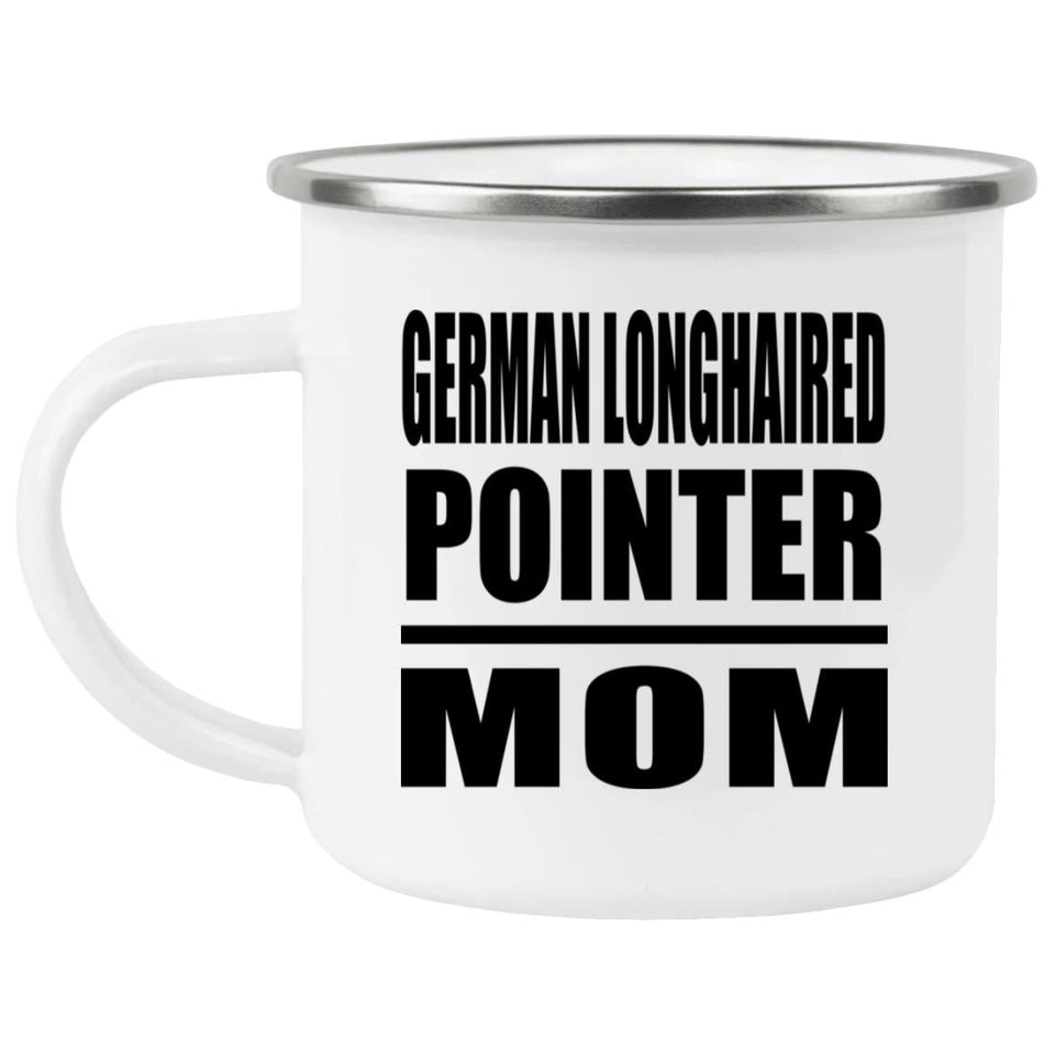 German Longhaired Pointer Mom - 12oz Camping Mug