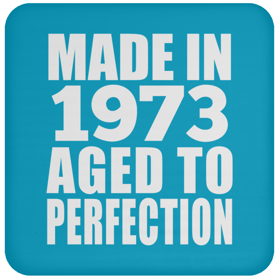 51st Birthday Made In 1973 Aged to Perfection - Drink Coaster