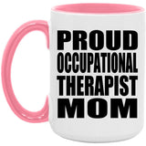 Proud Occupational Therapist Mom - 15oz Accent Mug Pink