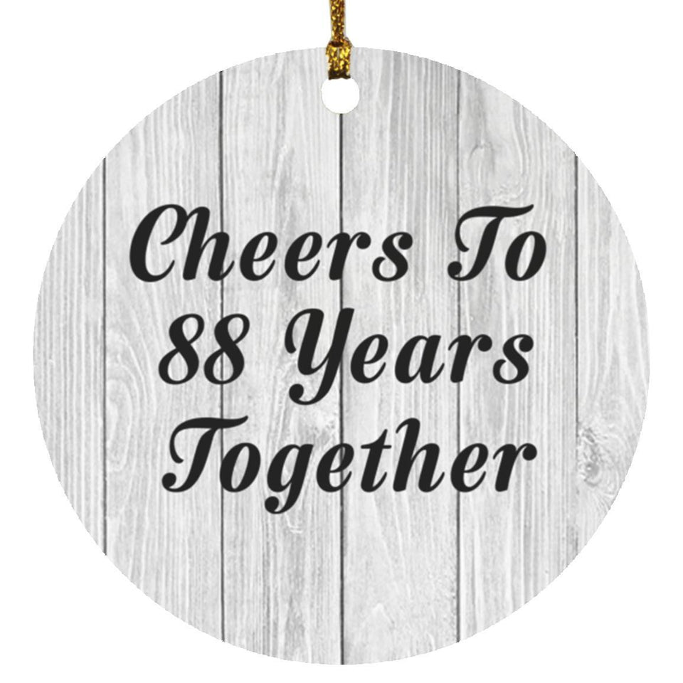 88th Anniversary Cheers To 88 Years Together - Circle Ornament F