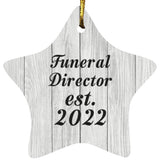Funeral Director Established Est. 2022 - Star Ornament F