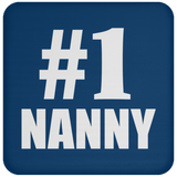 Number One #1 Nanny - Drink Coaster