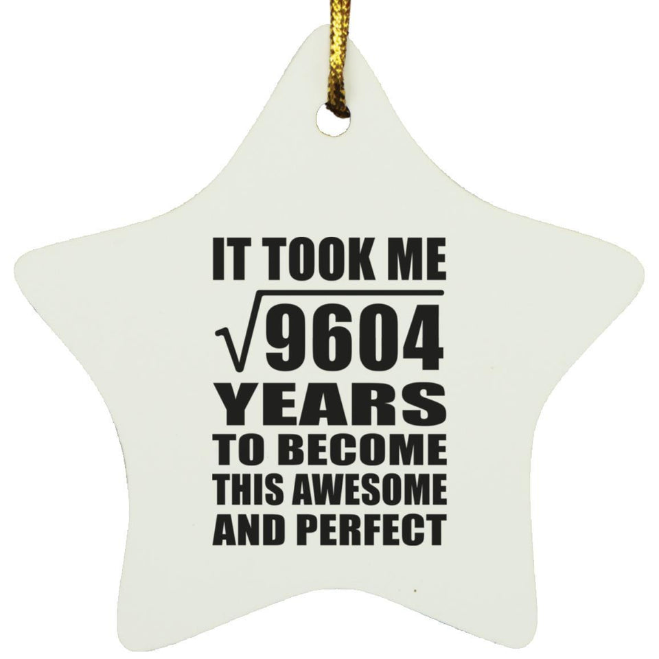 98th Birthday Took Square Root of 9604 Years To Awesome - Star Ornament
