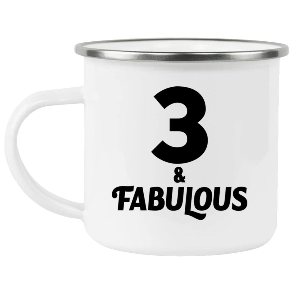 3rd Birthday 3 & Fabulous - 12oz Camping Mug