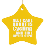 All I Care About Is Cycling - Star Ornament