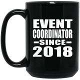 Event Coordinator Since 2018 - 15 Oz Coffee Mug Black