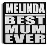 Melinda Best Mum Ever - Canvas Square