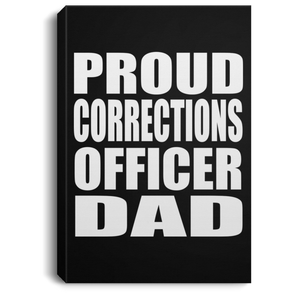 Proud Corrections Officer Dad - Canvas Portrait