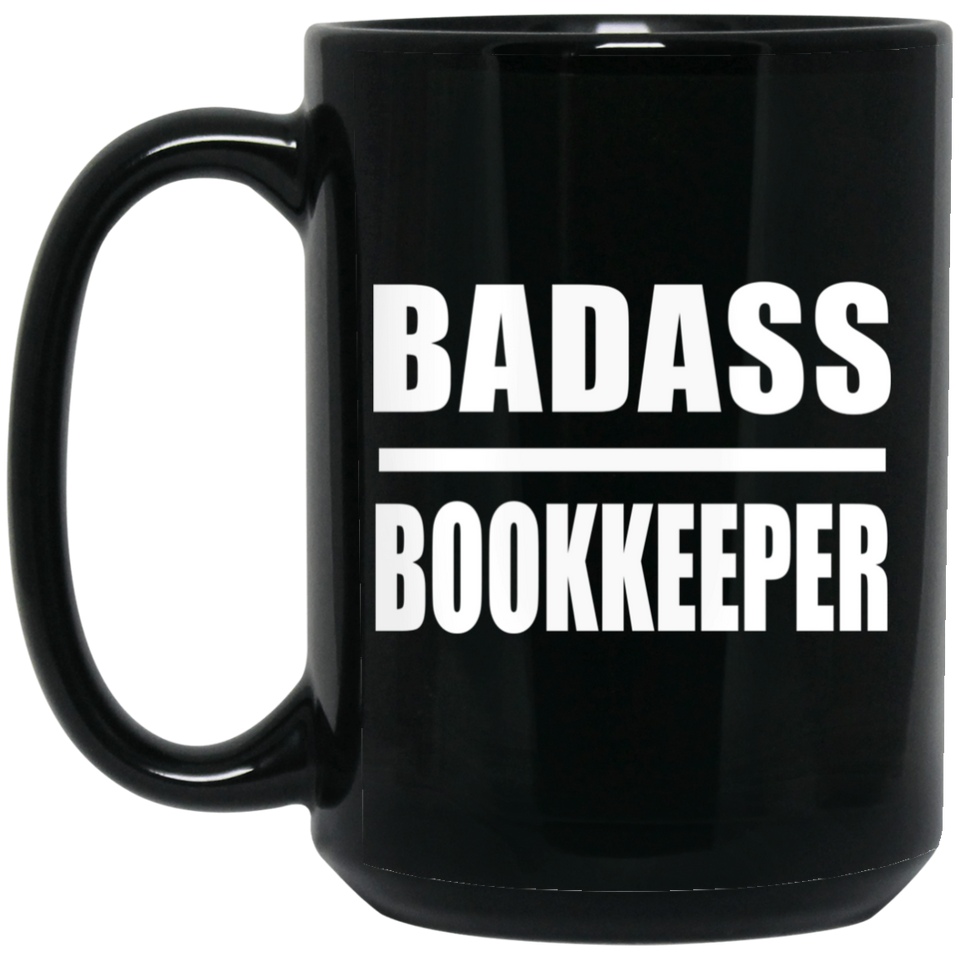Badass Bookkeeper - 15oz Coffee Mug Black