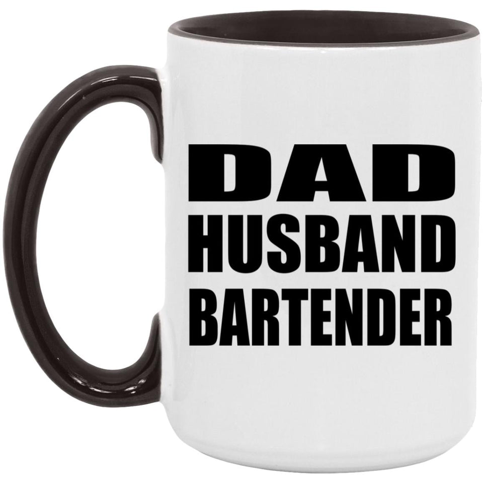 Dad Husband Bartender - 15oz Accent Mug Black