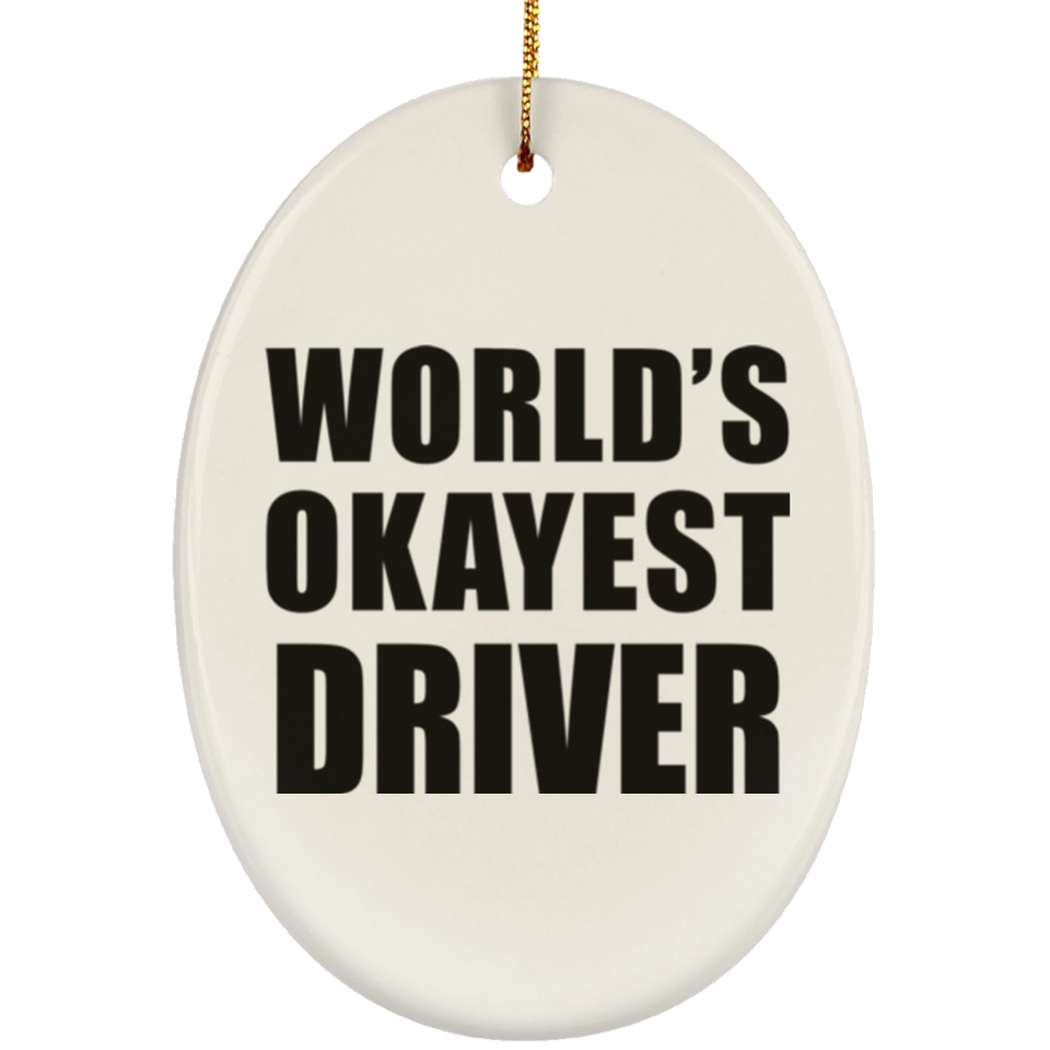 World's Okayest Driver - Oval Ornament