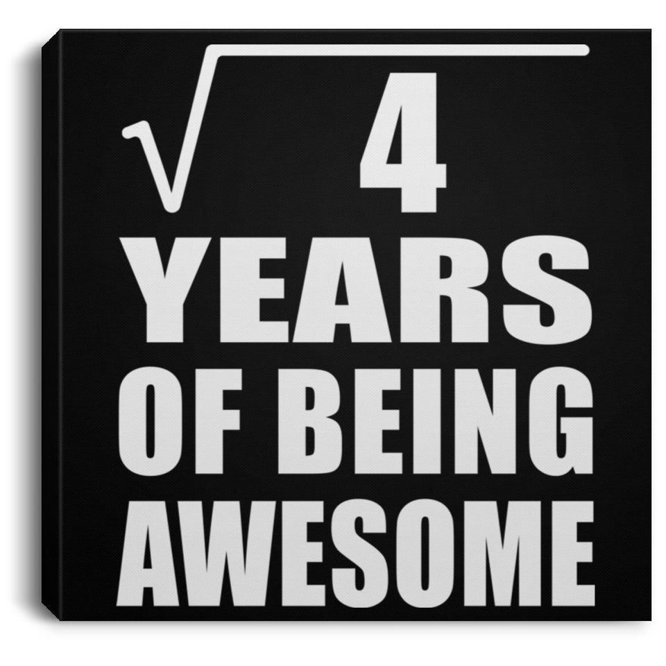 2nd Birthday Square Root of 4 Years of Being Awesome - Canvas Square