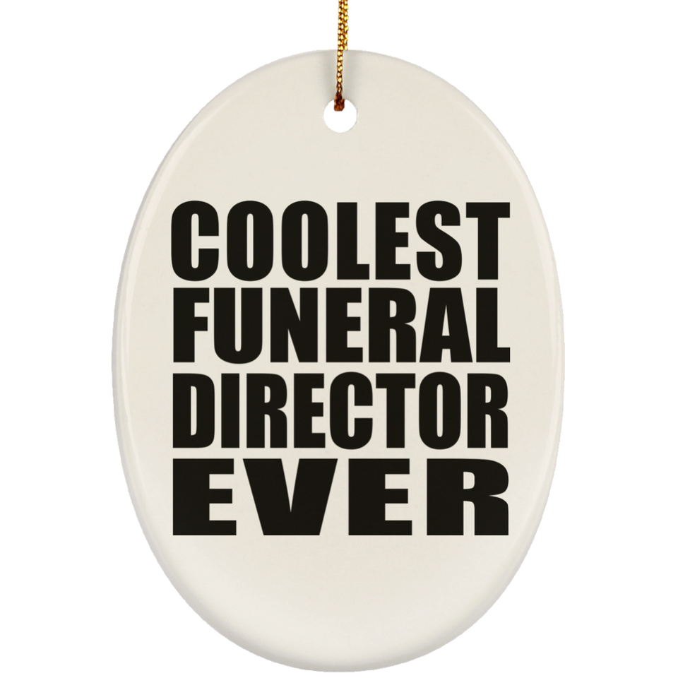 Coolest Funeral Director Ever - Oval Ornament