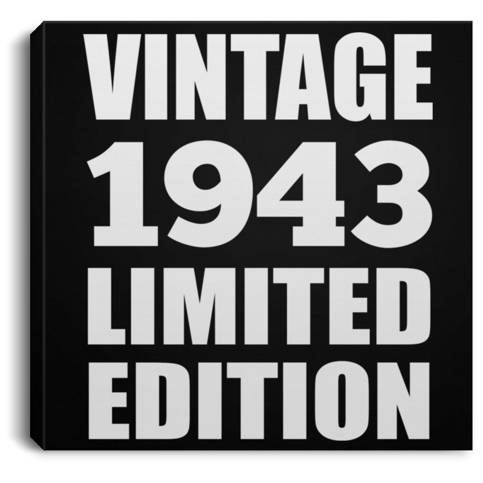 81st Birthday Vintage 1943 Limited Edition - Canvas Square
