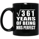 19th Anniversary Square Root of 361 Years of Mrs Perfect - 11oz Coffee Mug Black