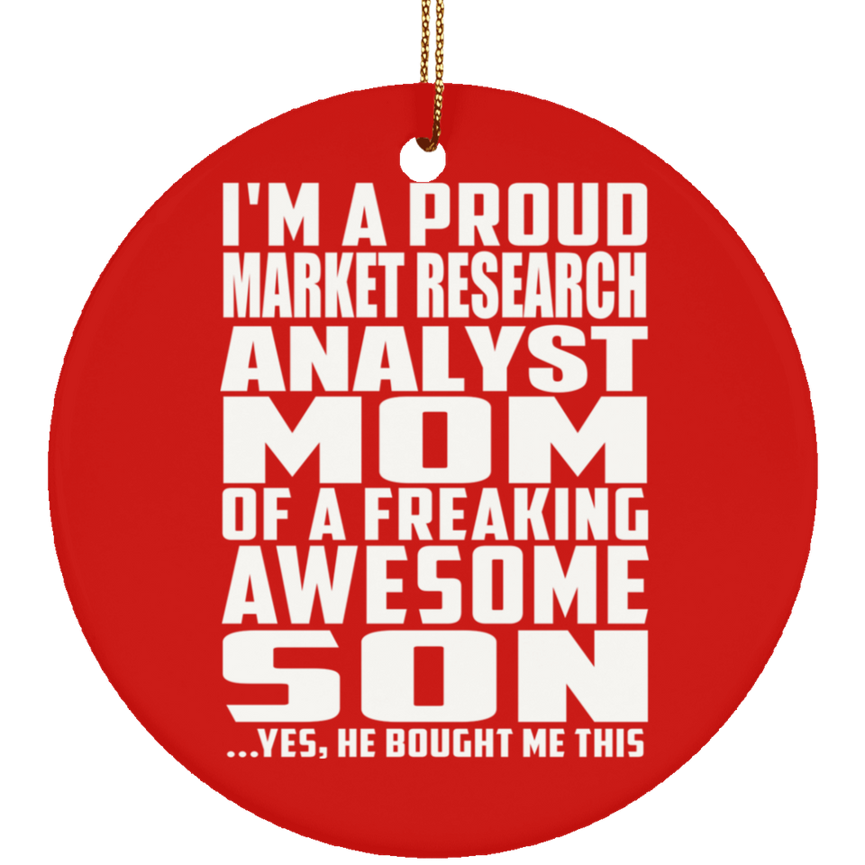 Proud Market Research Analyst Mom Of Awesome Son - Circle Ornament