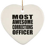 Most Awesome Corrections Officer - Heart Ornament