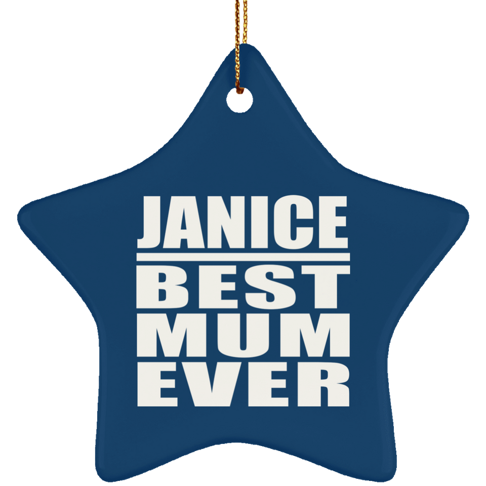 Janice Best Mum Ever - Star Ornament